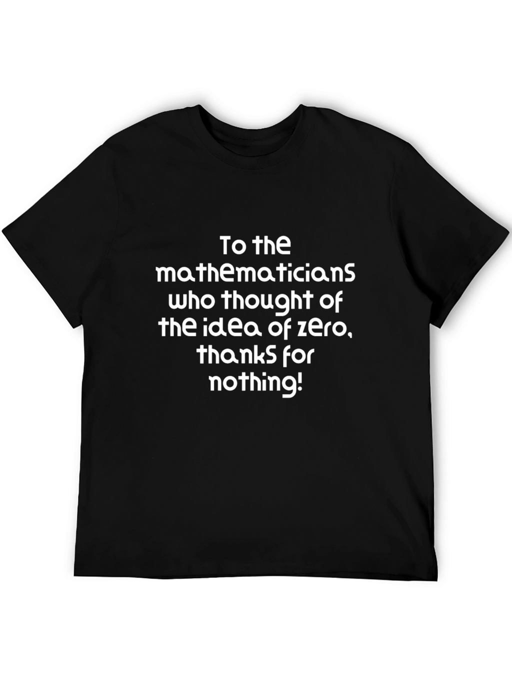 Zero Idea T-Shirt - Thanks for Nothing!