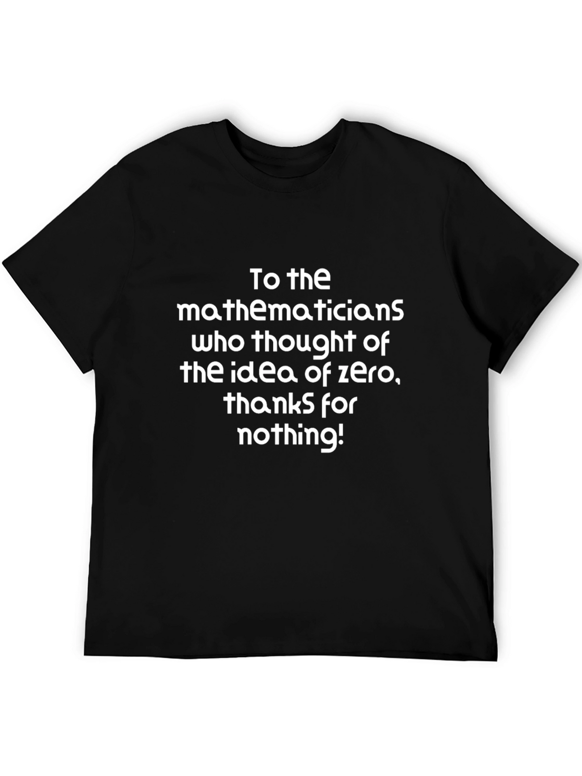 Zero Idea T-Shirt - Thanks for Nothing!