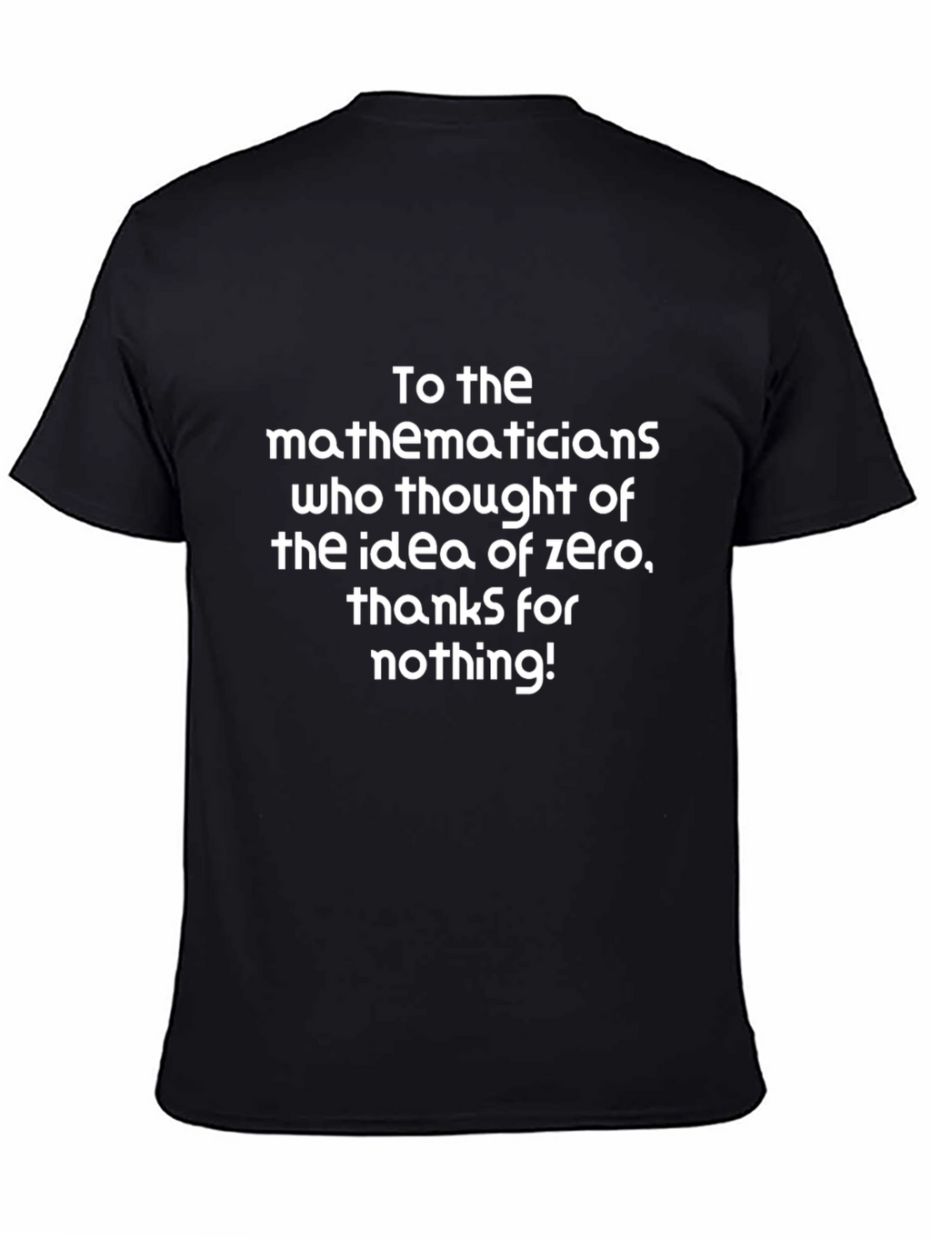 Zero Idea T-Shirt - Thanks for Nothing!