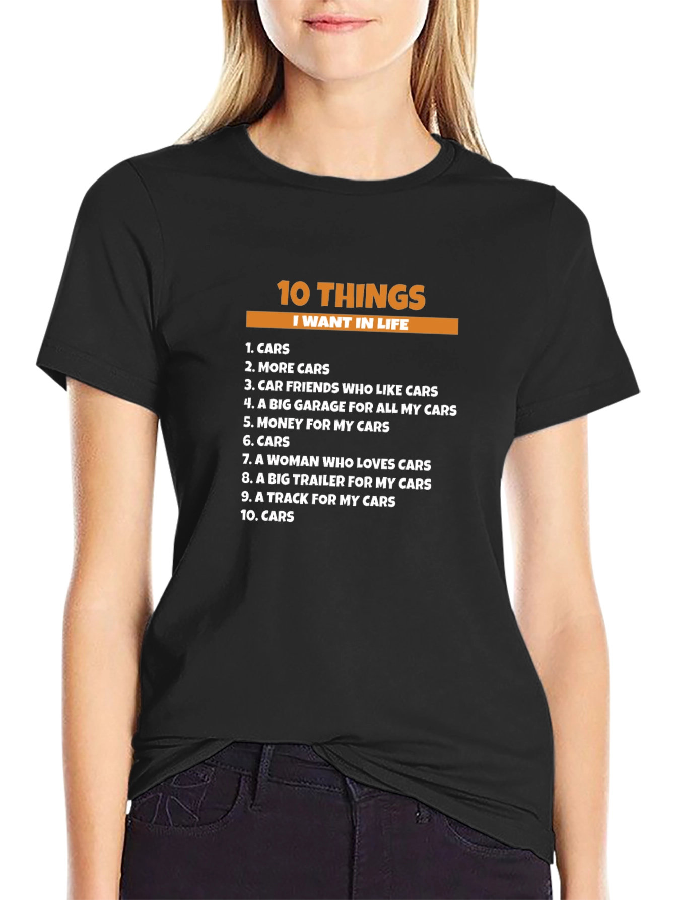 10 Things I Want In Life - Cars T-Shirt