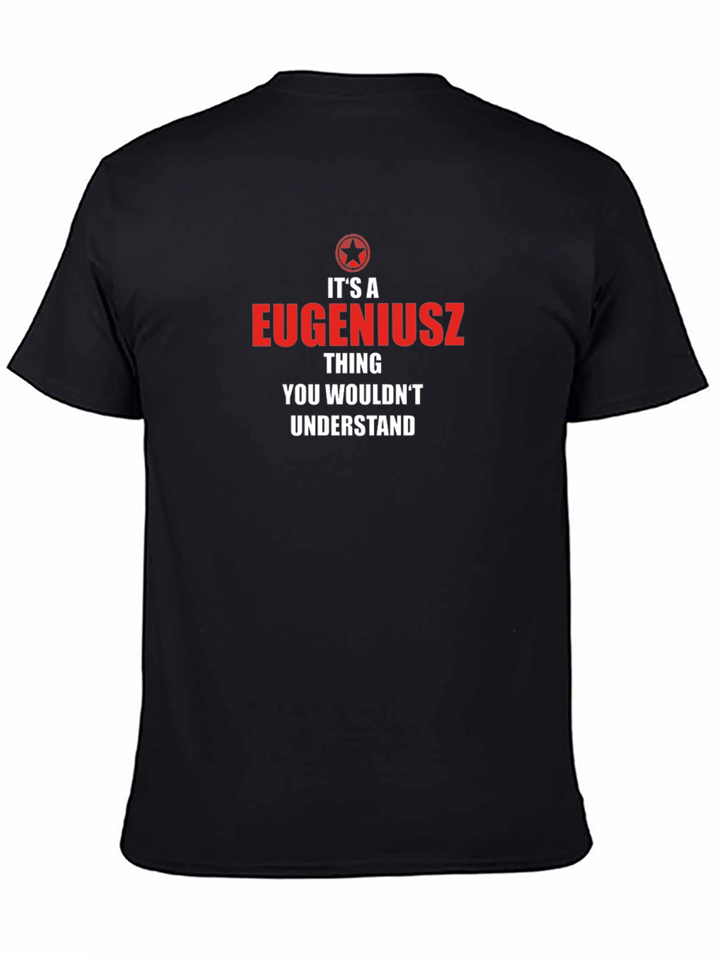 Its A Eugeniusz Thing T-Shirt