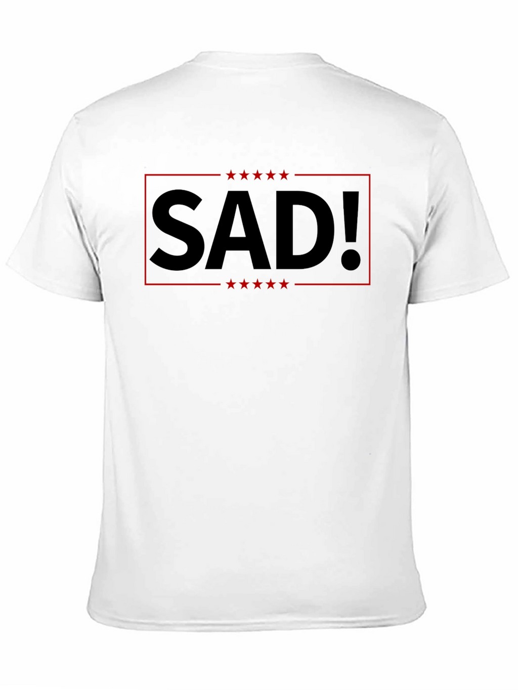 SAD! Graphic Tee - Political Statement T-Shirt
