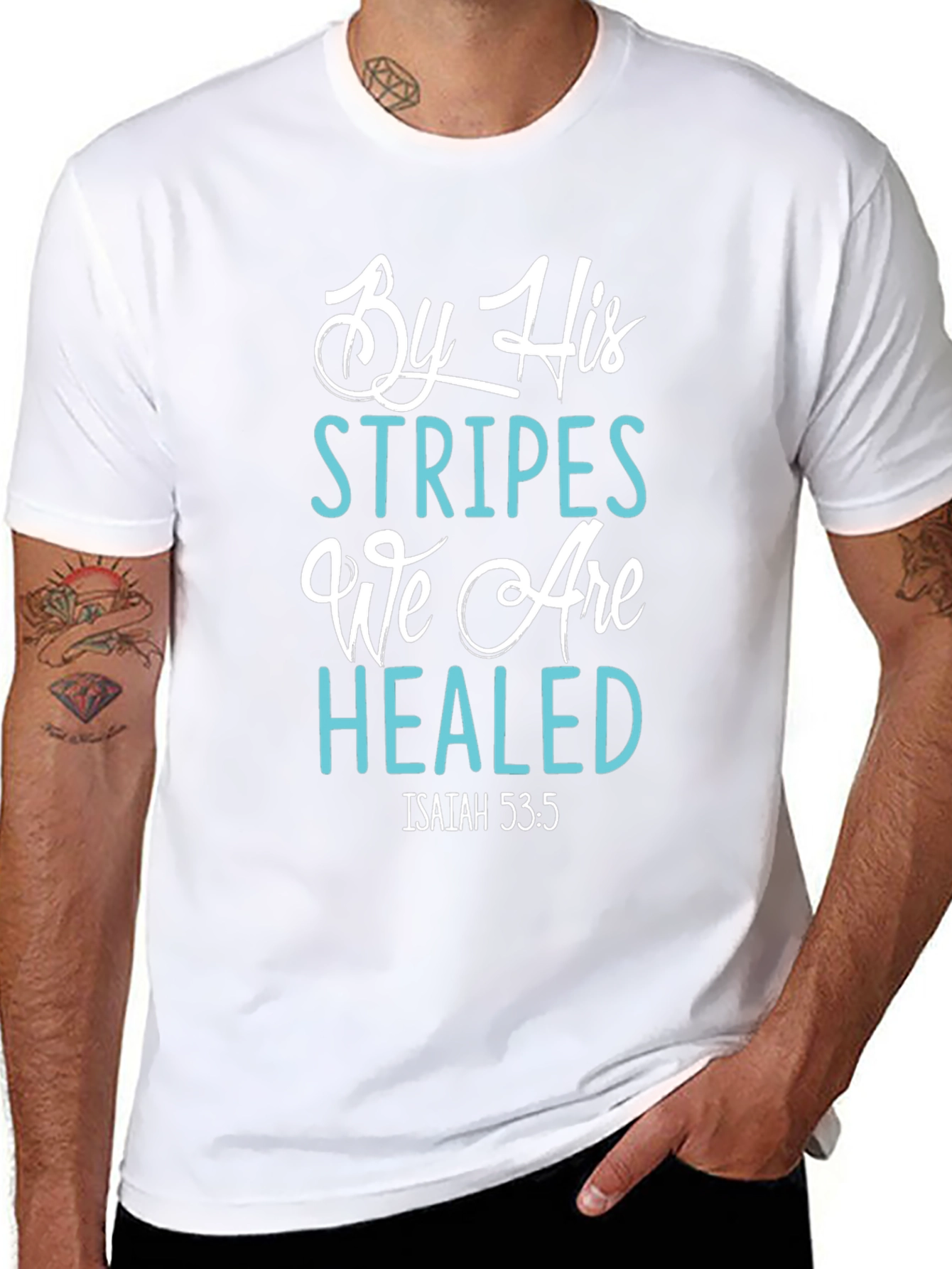 By His Stripes We Are Healed T-Shirt