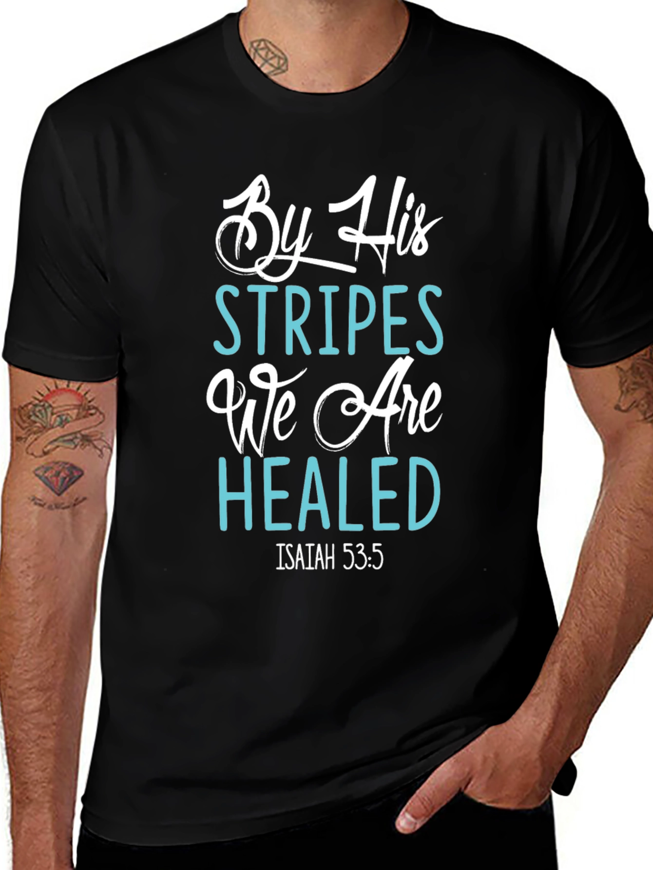 By His Stripes We Are Healed T-Shirt
