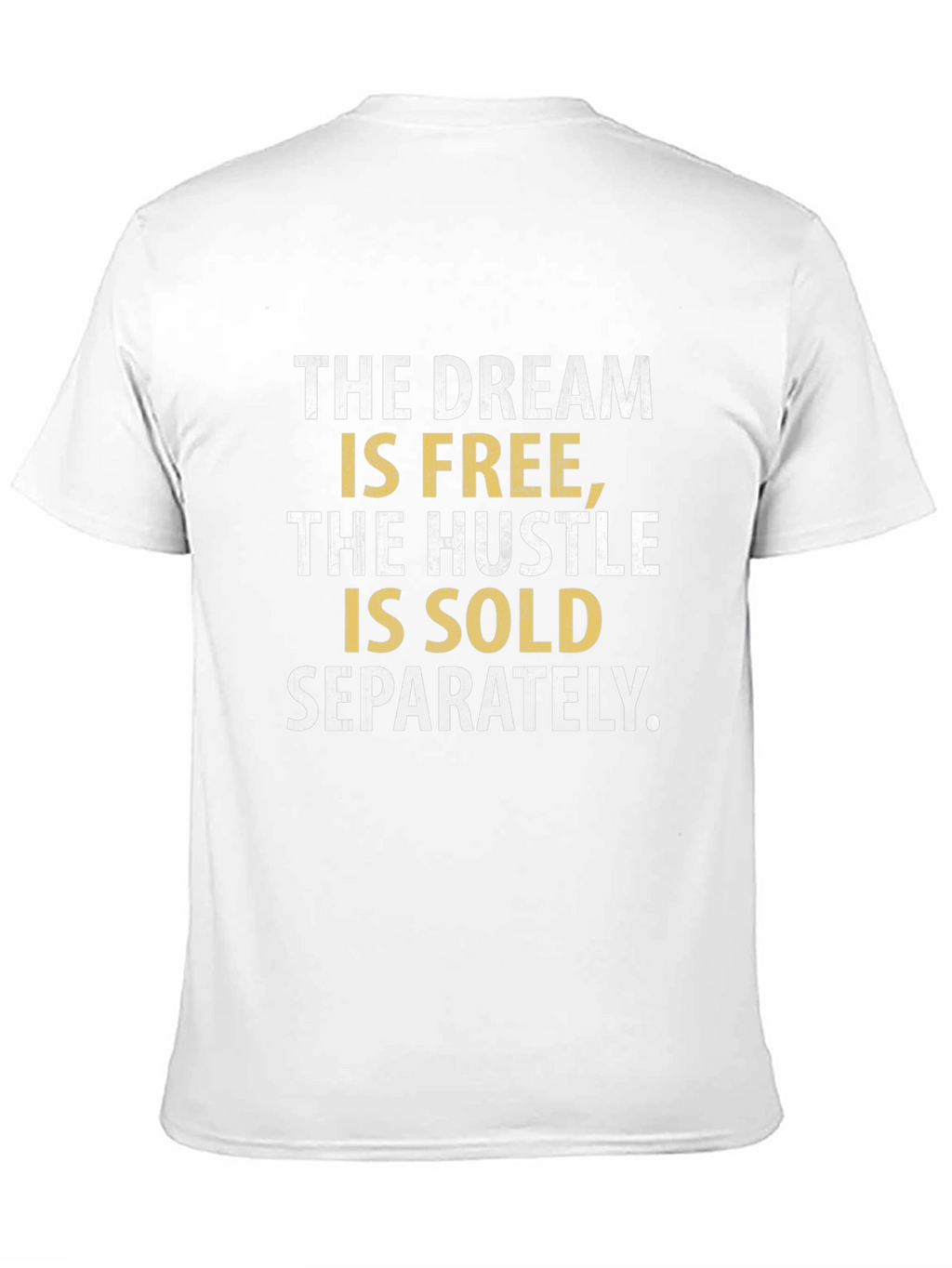Dream Hustle T-Shirt - Sold Separately Graphic Tee