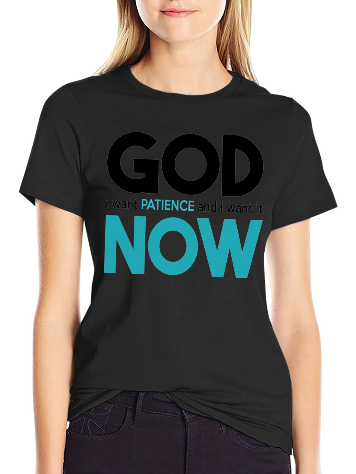 God Patience Now T-Shirt - Funny Sarcastic Graphic Tee
