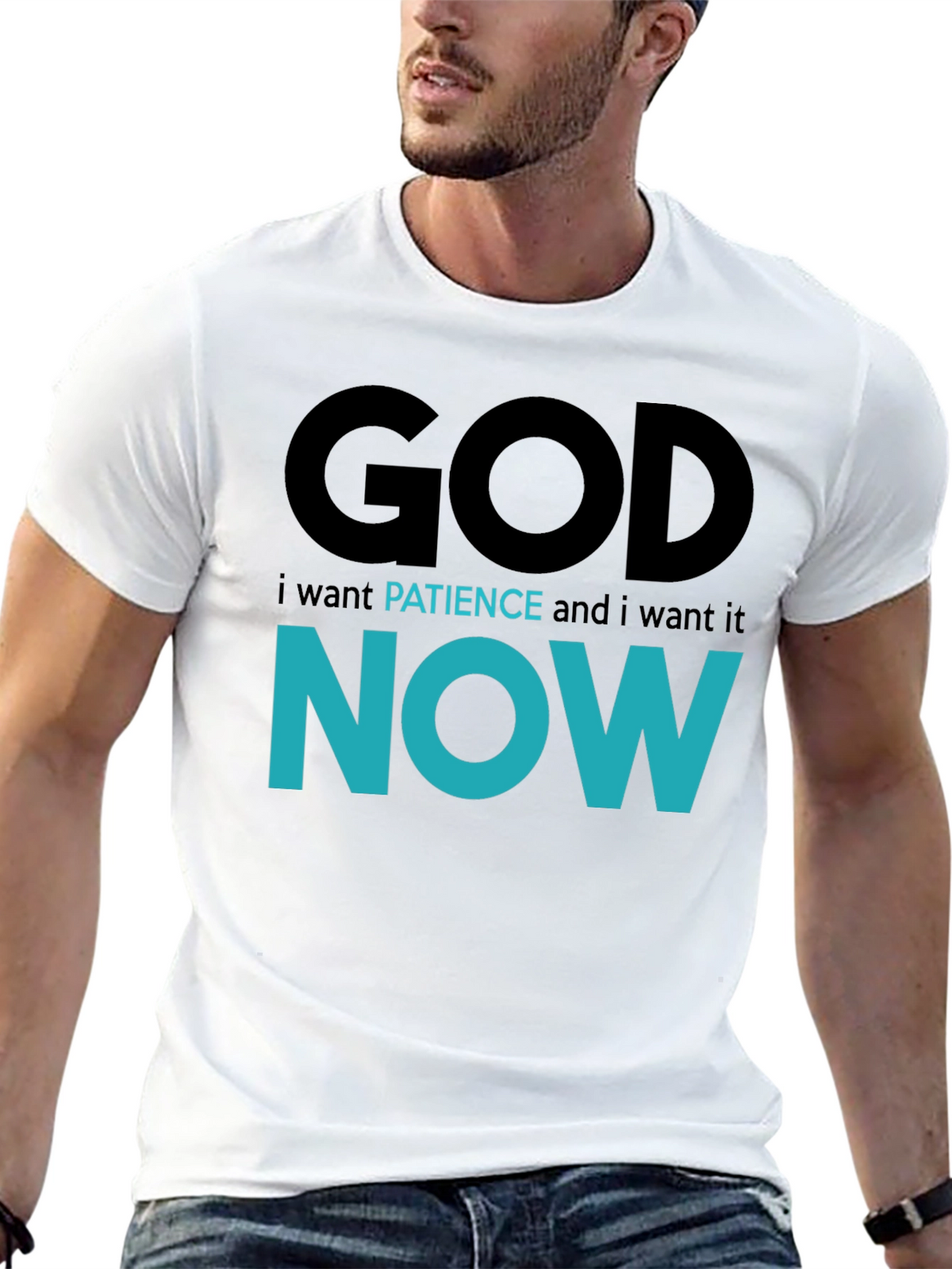 God Patience Now T-Shirt - Funny Sarcastic Graphic Tee