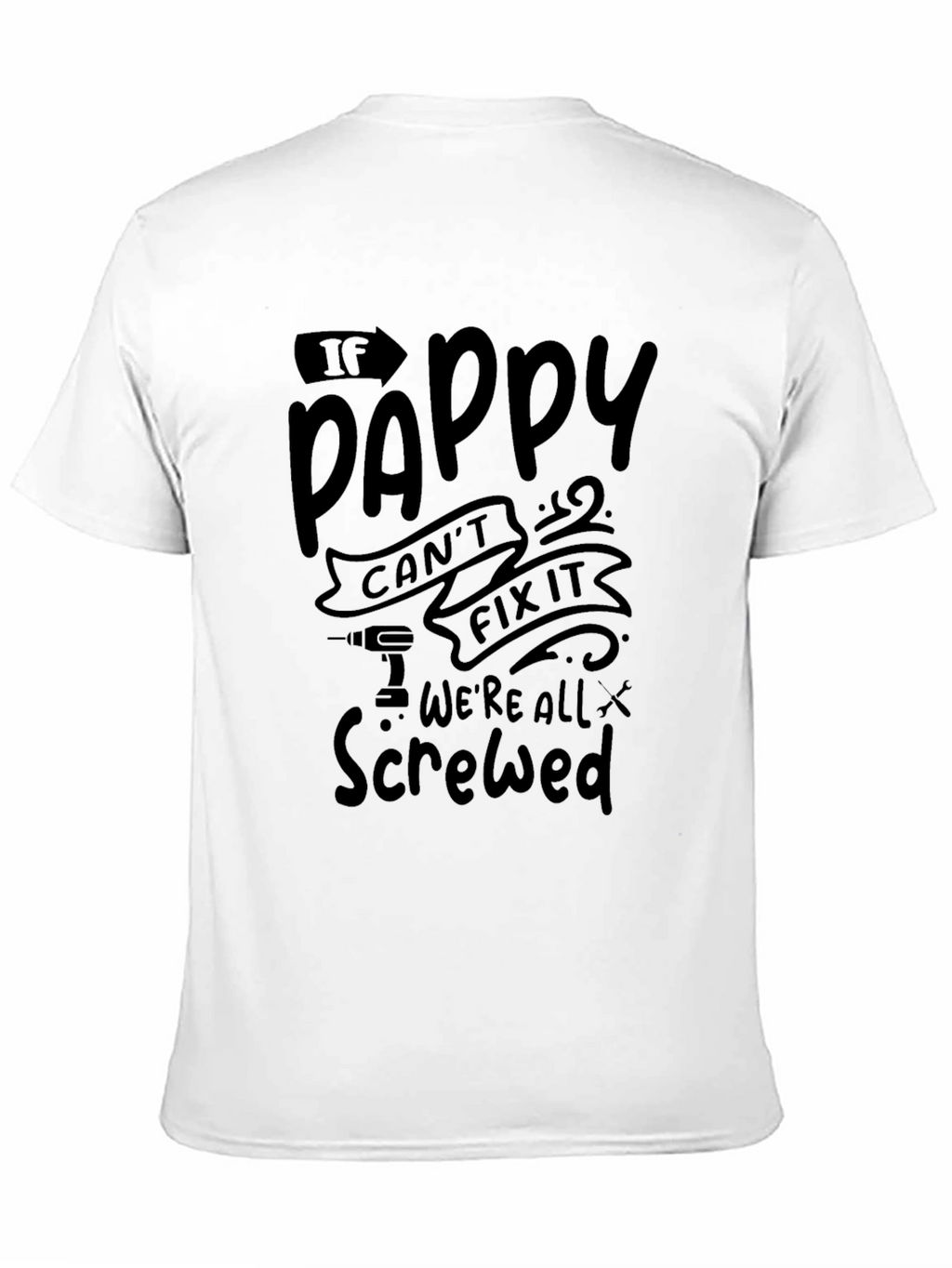 Pappy Fix It T-Shirt - Humor Tee