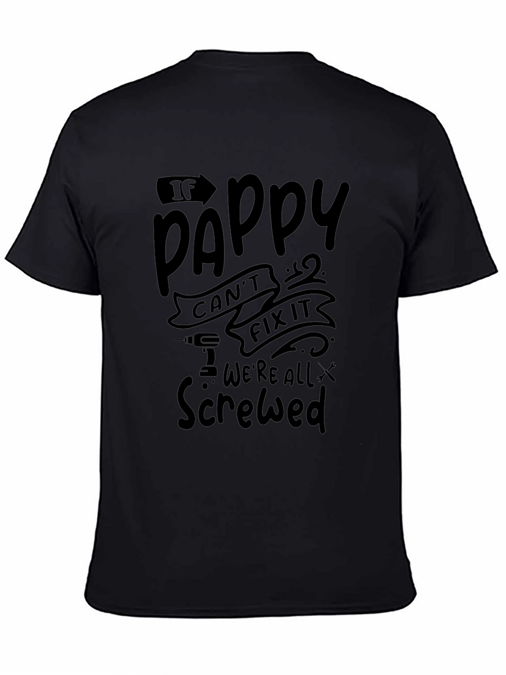 Pappy Fix It T-Shirt - Humor Tee