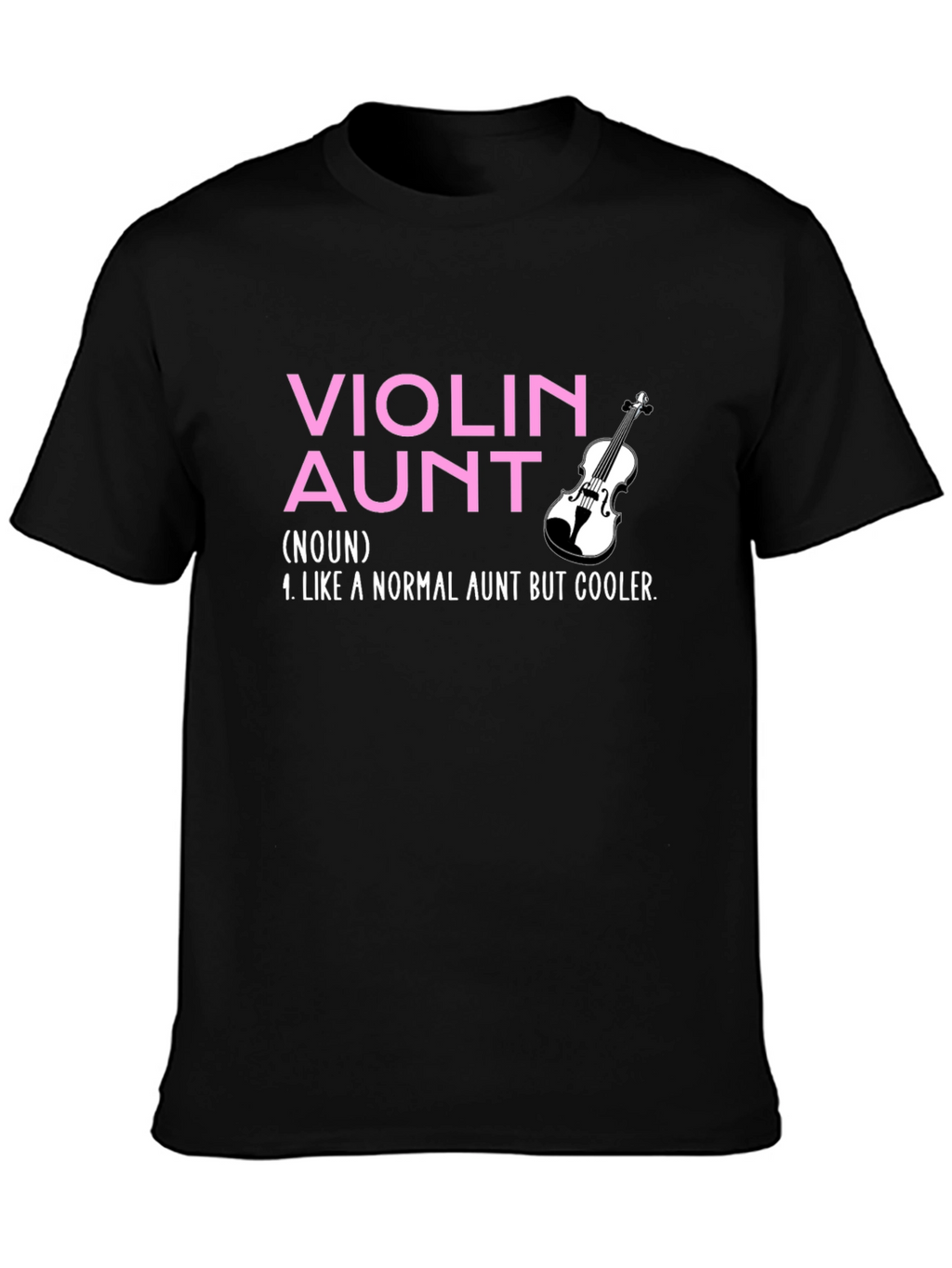 Violin Aunt T-Shirt: Cool Aunt Gift