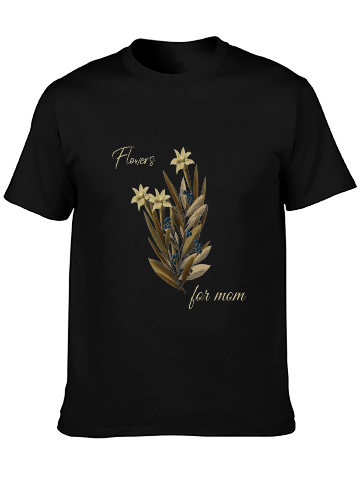 Flowers For Mom Graphic Tee