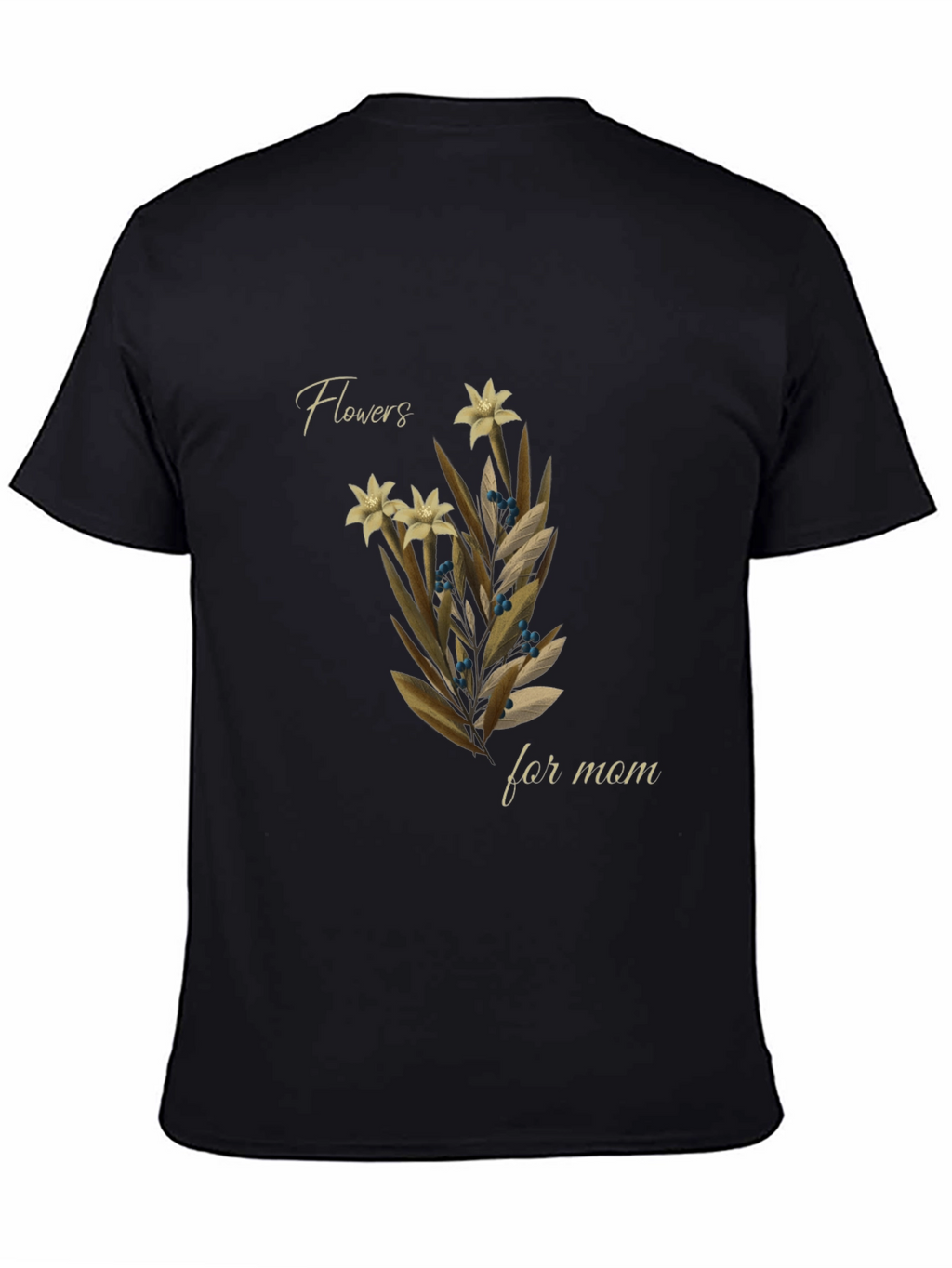 Flowers For Mom Graphic Tee