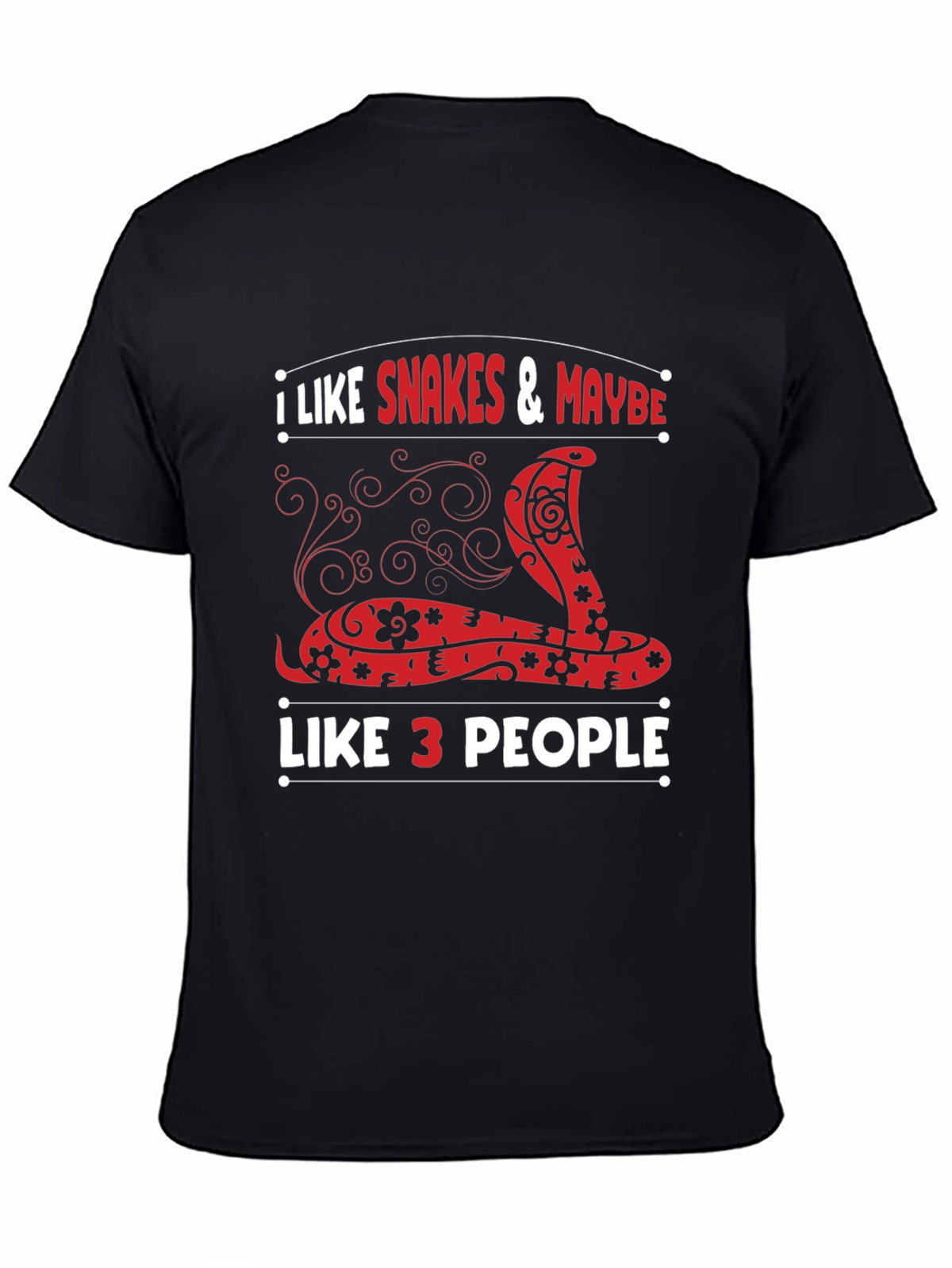 I Like Snakes and Maybe Like 3 People T-Shirt