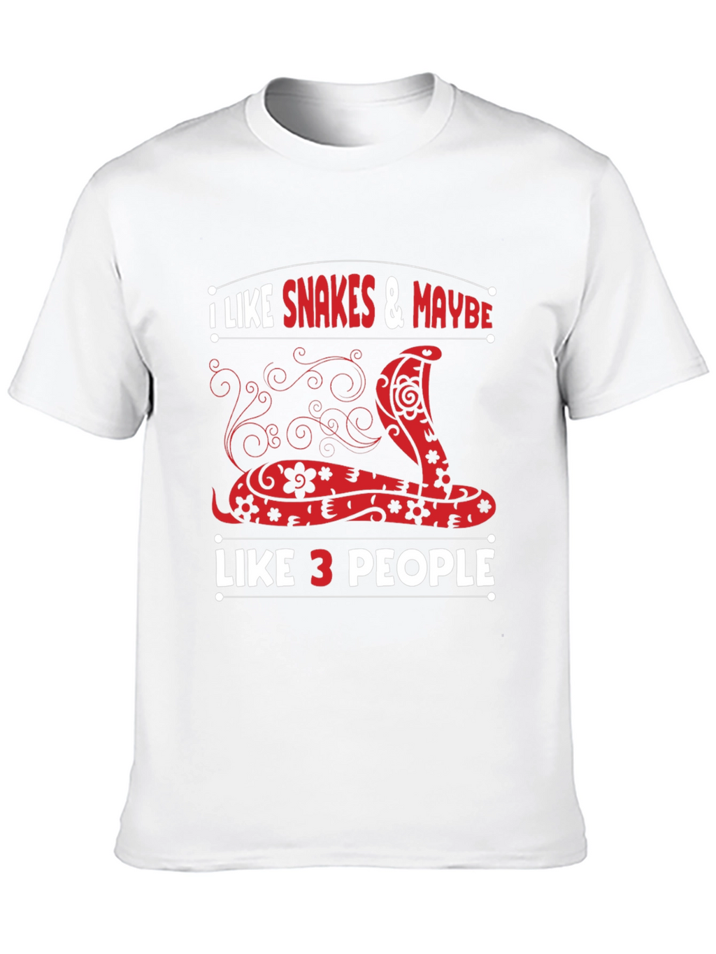 I Like Snakes and Maybe Like 3 People T-Shirt