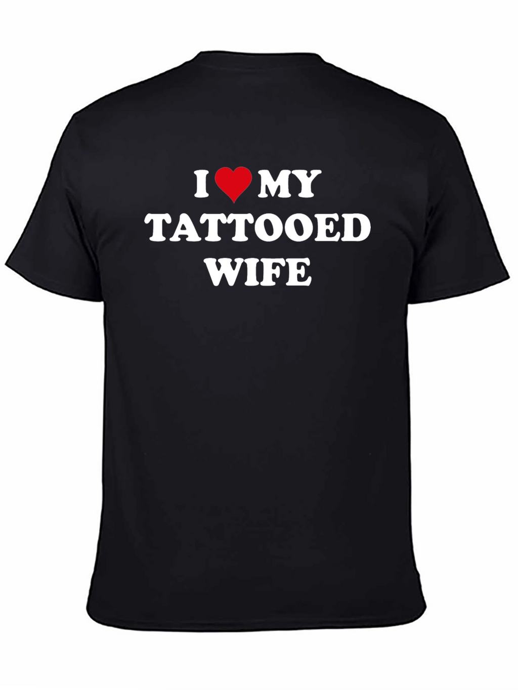 I Heart My Tattooed Wife - Novelty T-Shirt