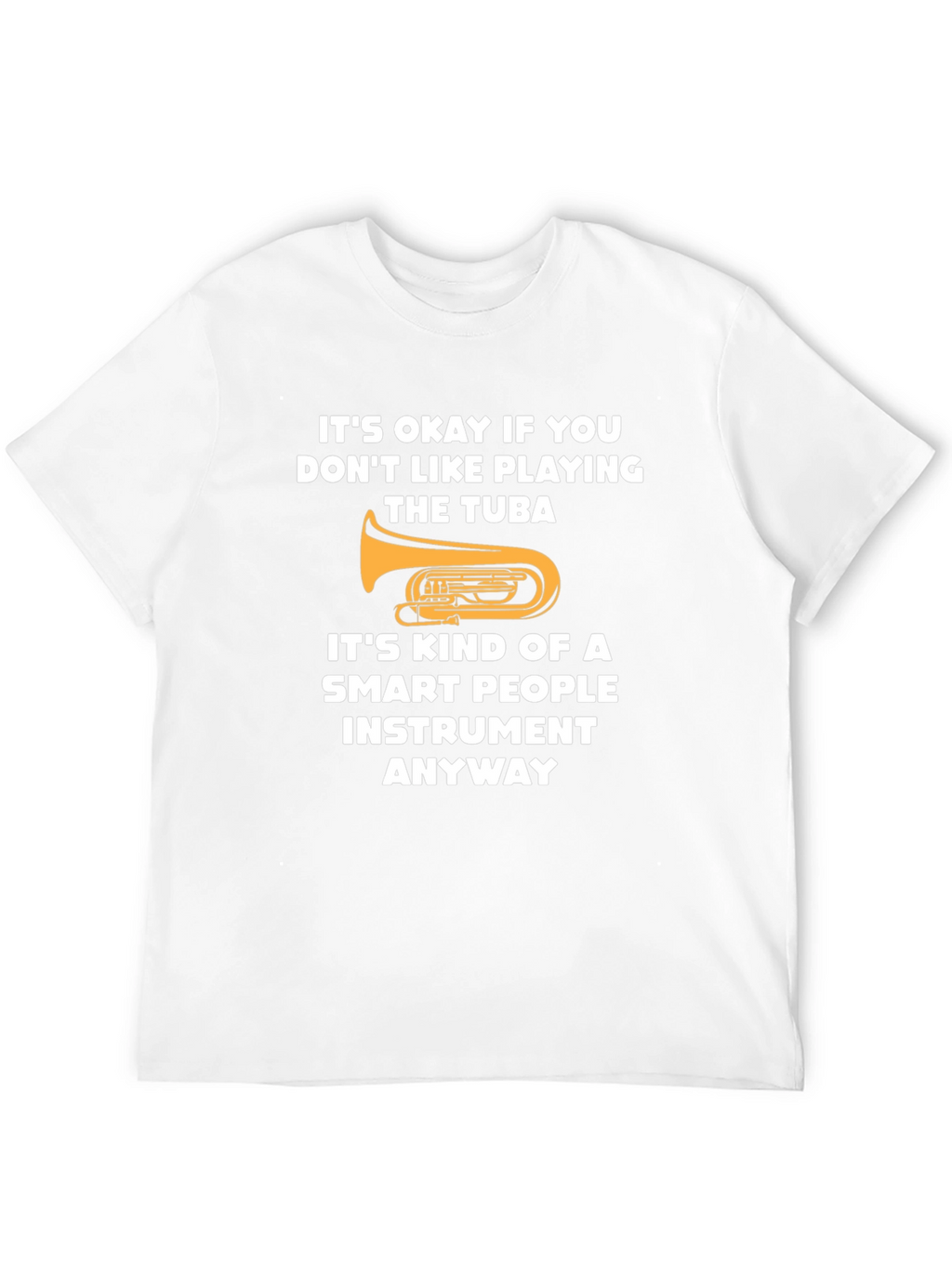 Funny Tuba Player Smart People Instrument Graphic Tee
