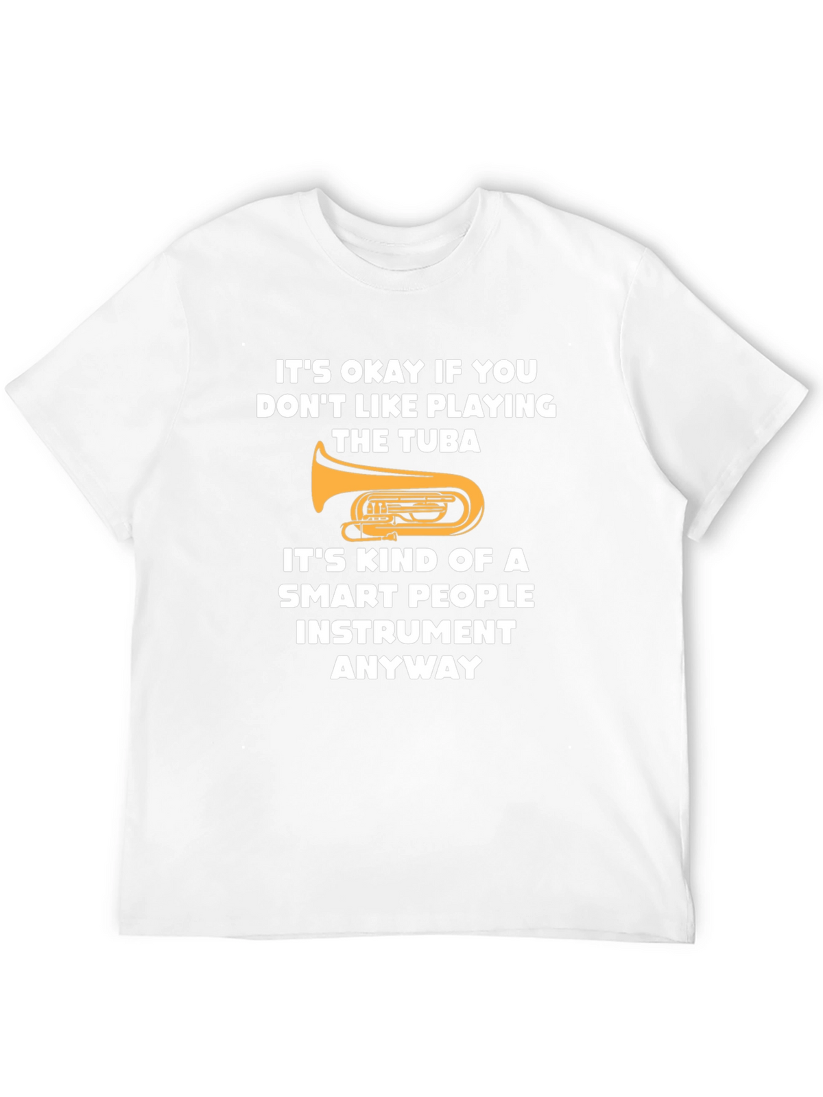 Funny Tuba Player Smart People Instrument Graphic Tee