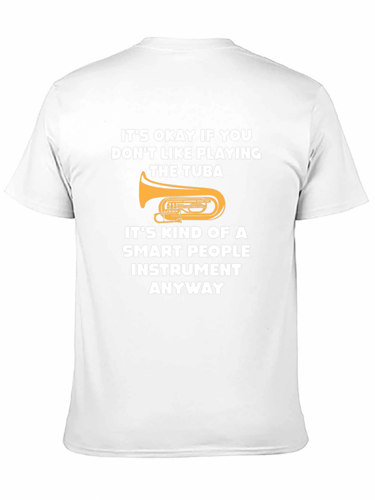 Funny Tuba Player Smart People Instrument Graphic Tee