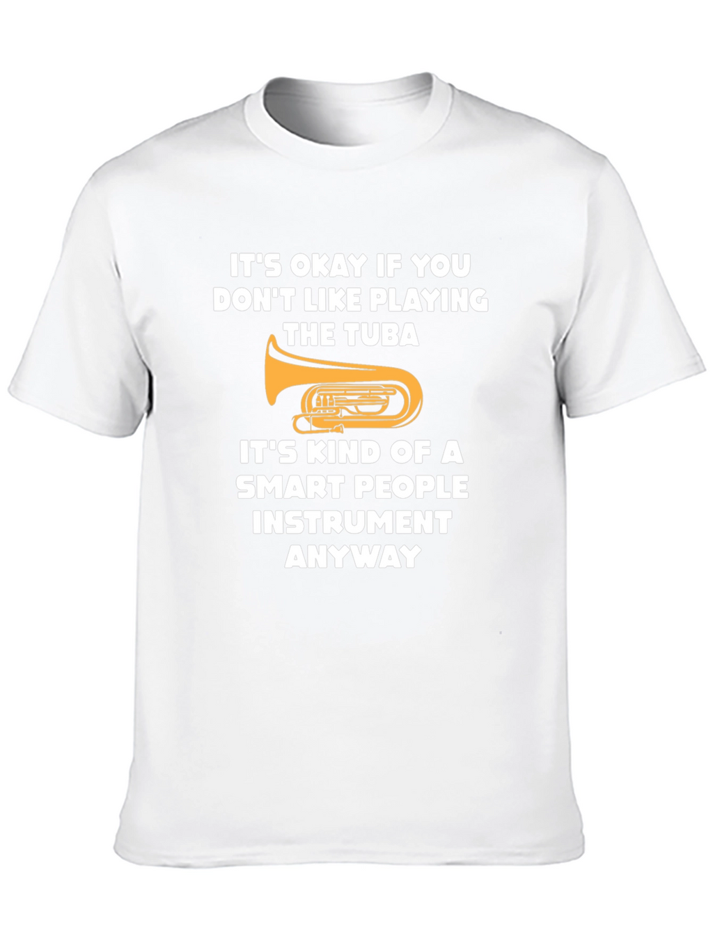 Funny Tuba Player Smart People Instrument Graphic Tee