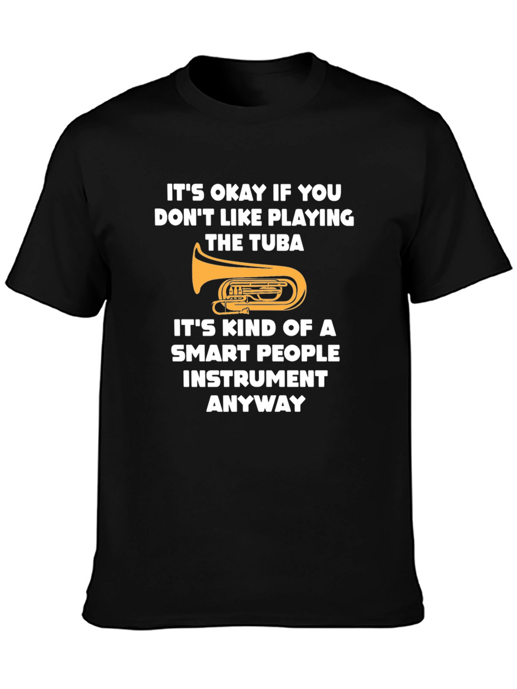 Funny Tuba Player Smart People Instrument Graphic Tee