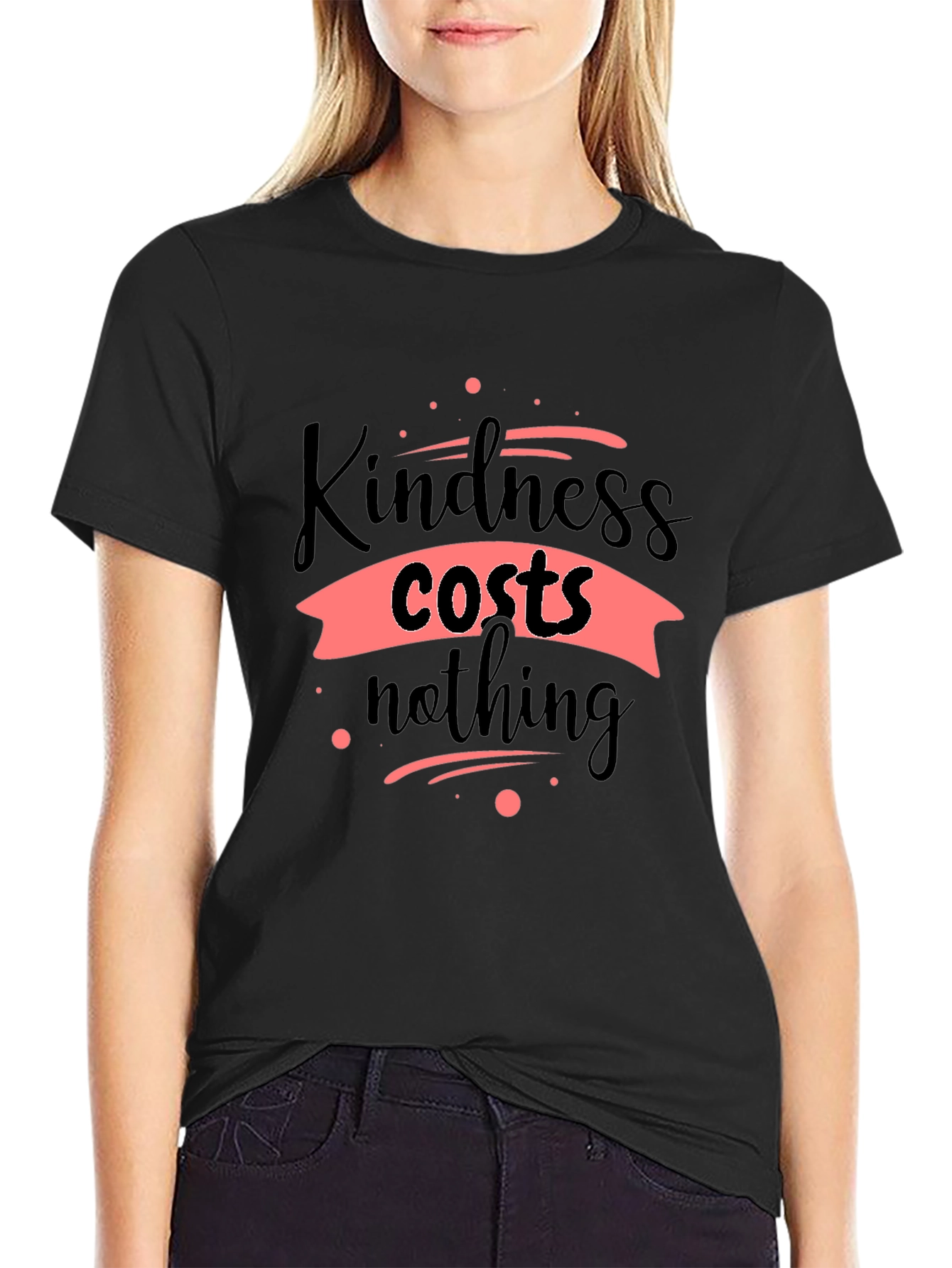 Kindness Costs Nothing Black T-Shirt