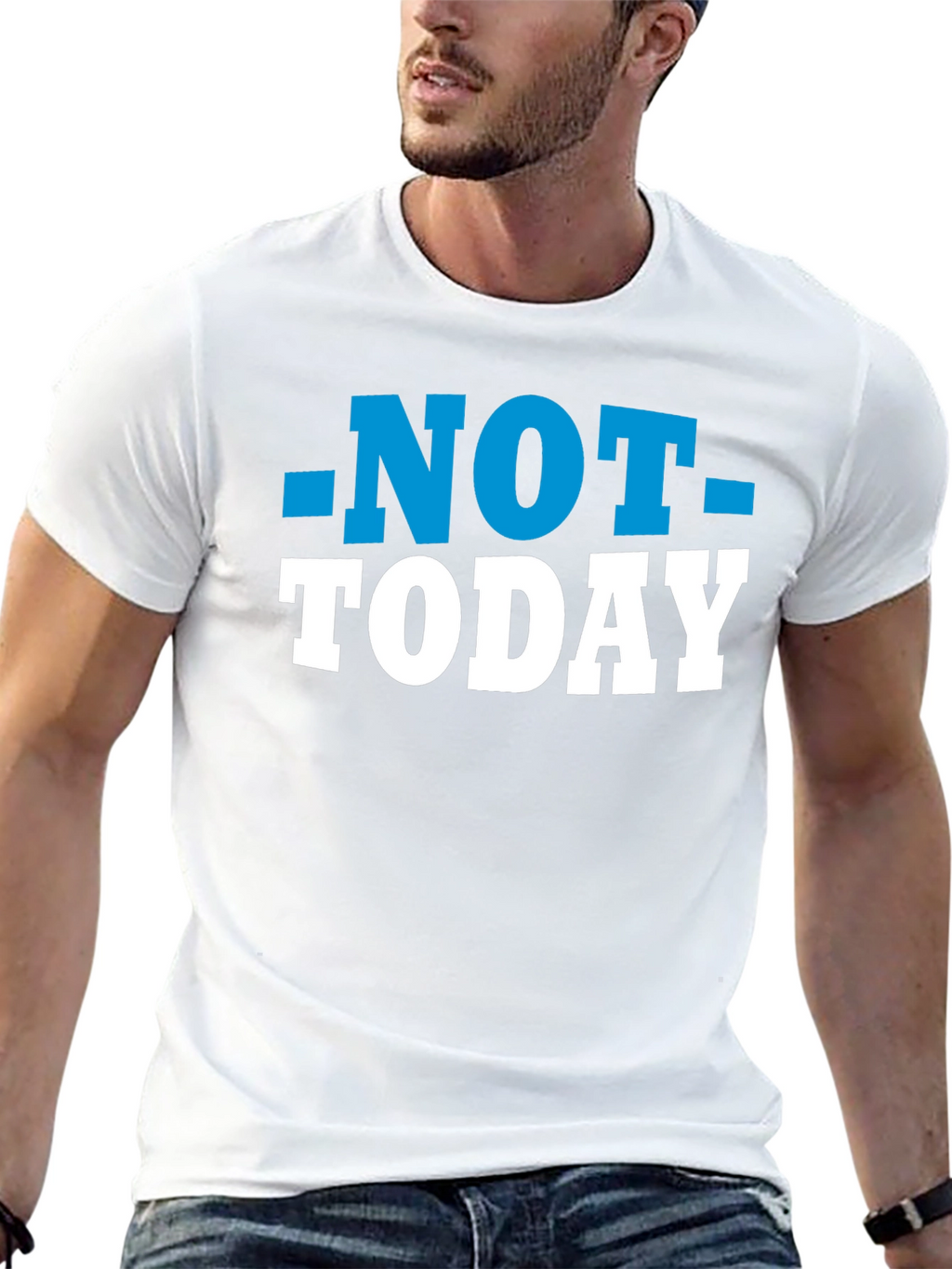 Not Today T-Shirt