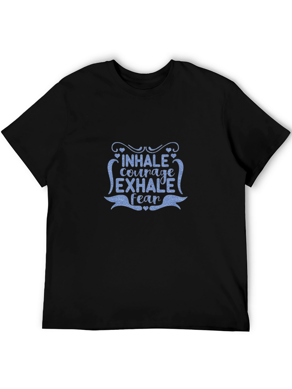 Inhale Courage Exhale Fear Graphic T-Shirt