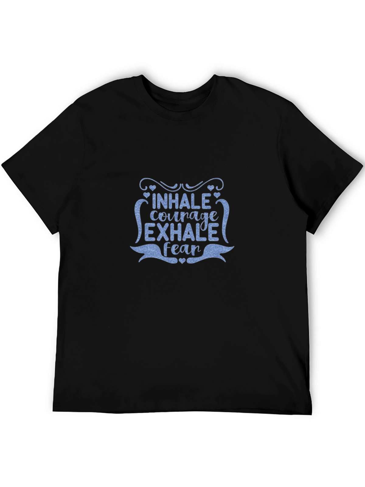 Inhale Courage Exhale Fear Graphic T-Shirt