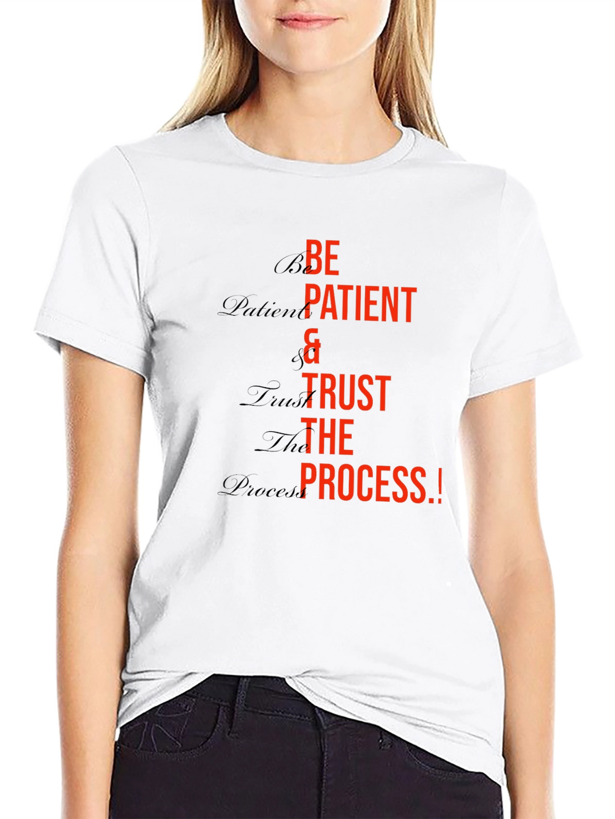 Be Patient Trust the Process Graphic T-Shirt