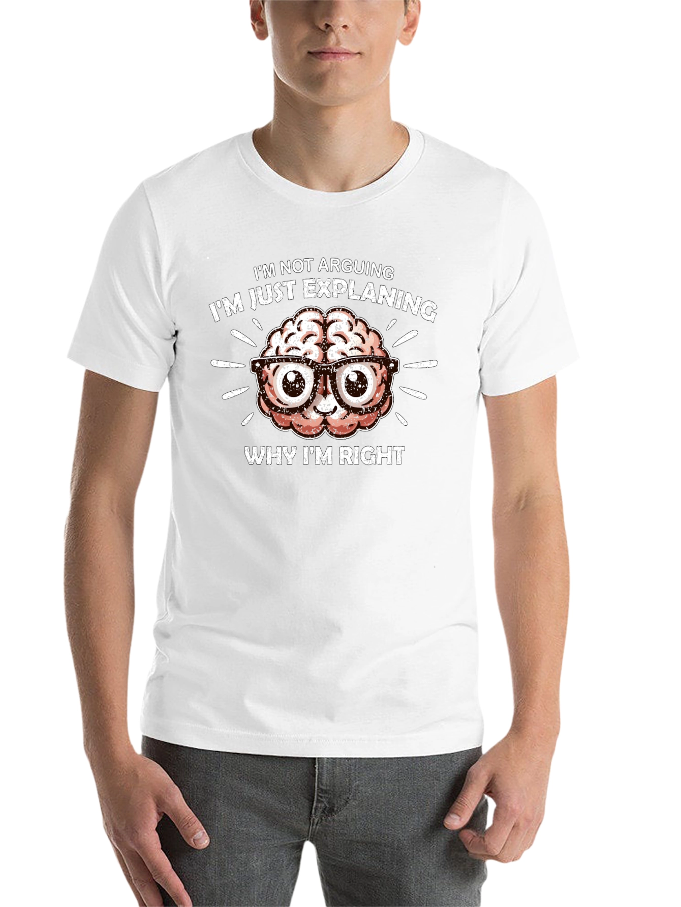 Im Not Arguing T-Shirt - Brain Design