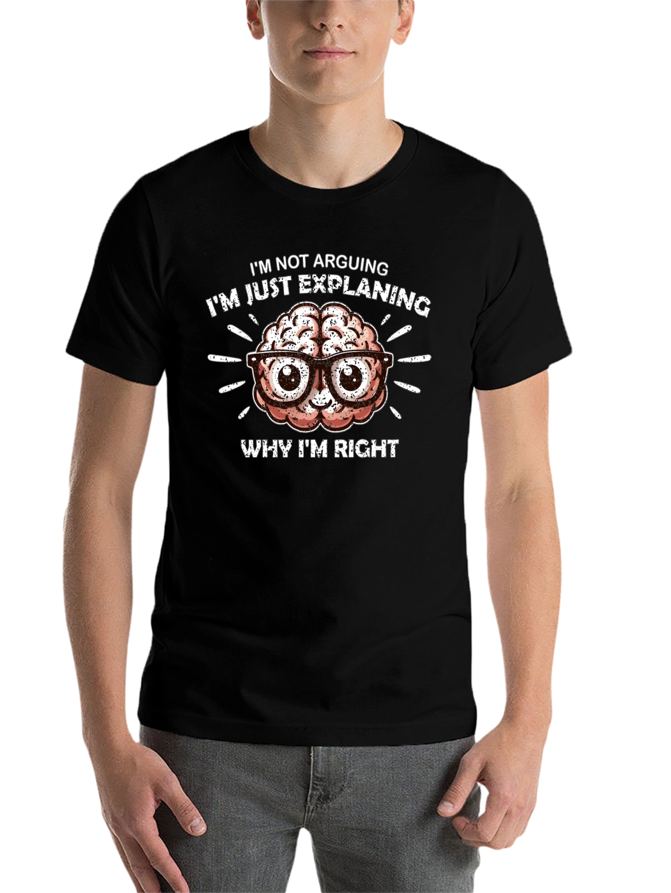 Im Not Arguing T-Shirt - Brain Design