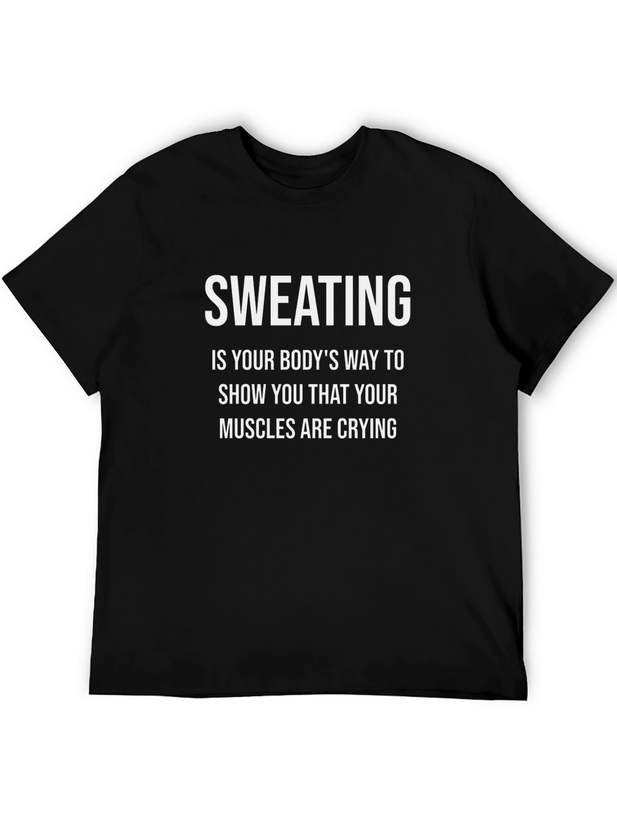 Sweating Muscles Quote Graphic T-Shirt