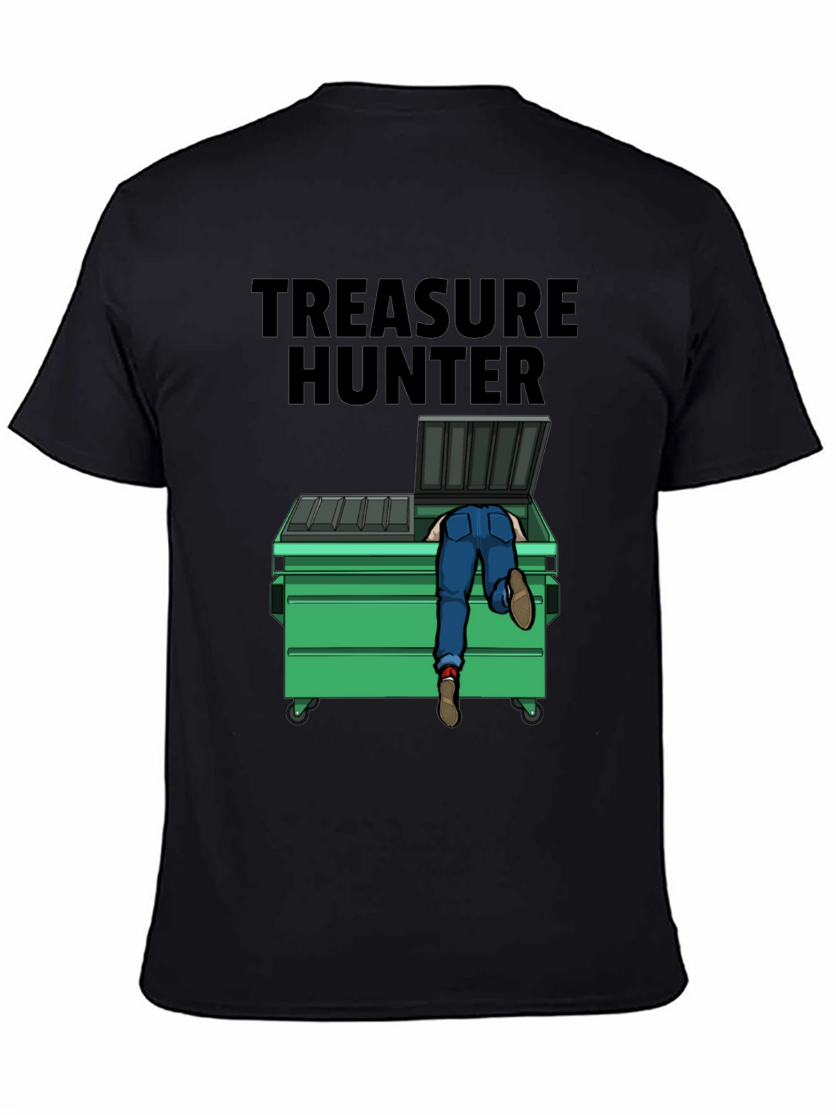 Treasure Hunter T-Shirt - Dumpster Diver Humor