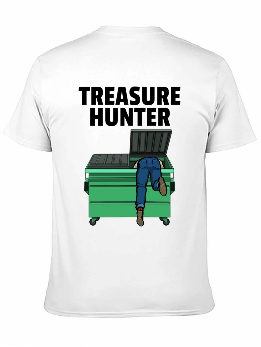 Treasure Hunter T-Shirt - Dumpster Diver Humor