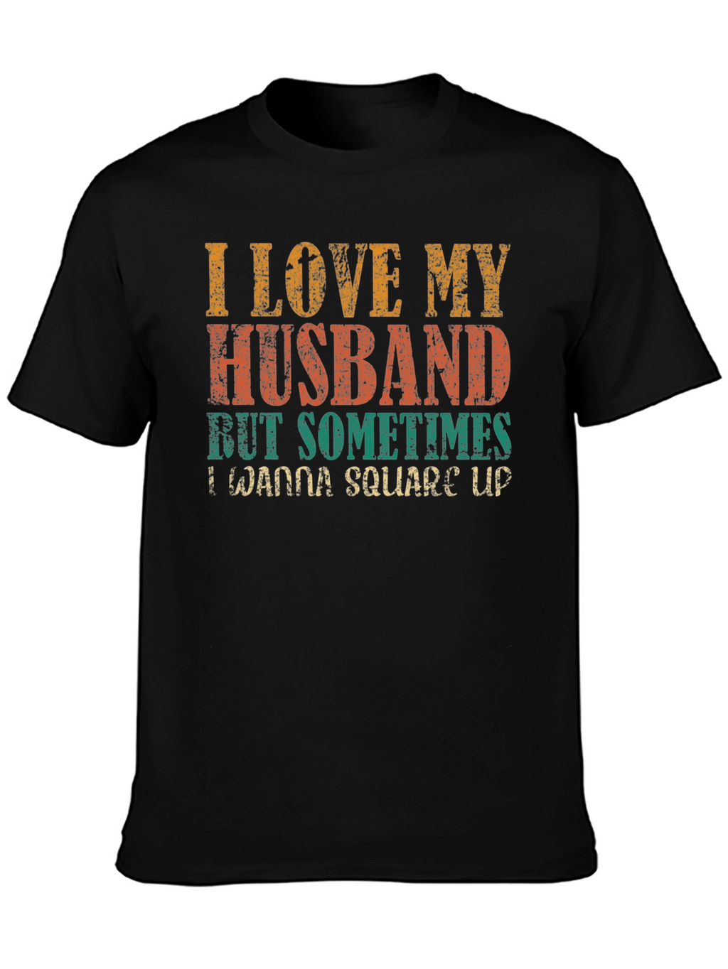 I Love My Husband T-Shirt Funny Wife Tee