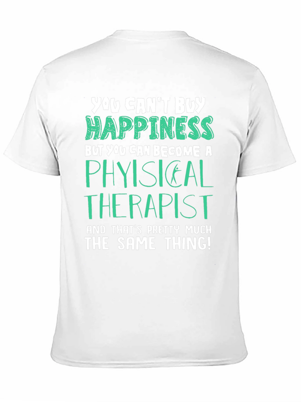 Physical Therapist Happiness T-Shirt