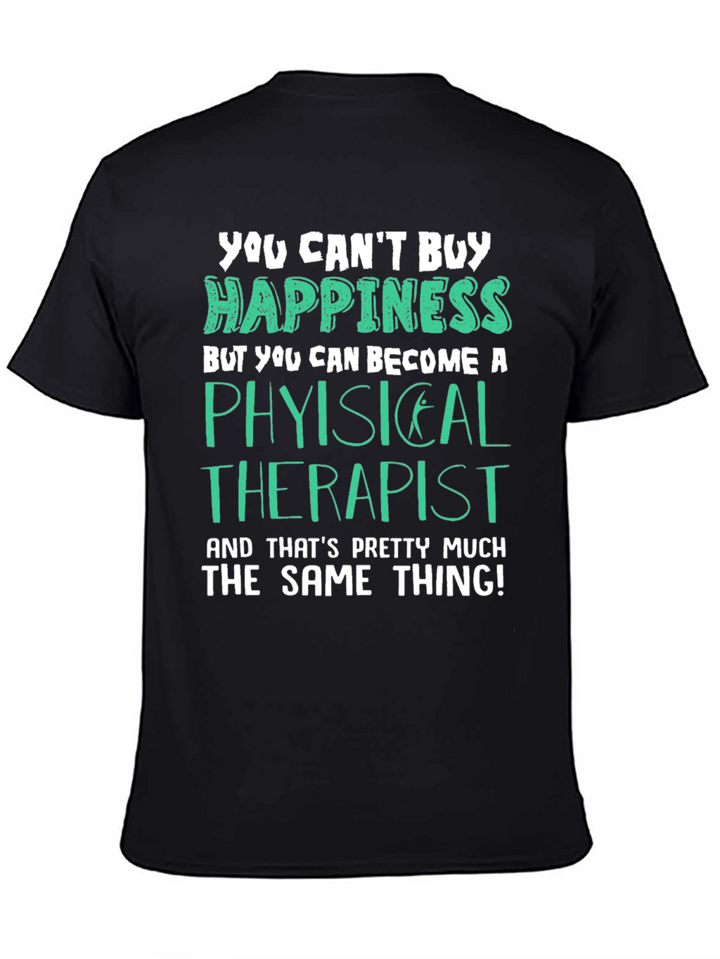 Physical Therapist Happiness T-Shirt