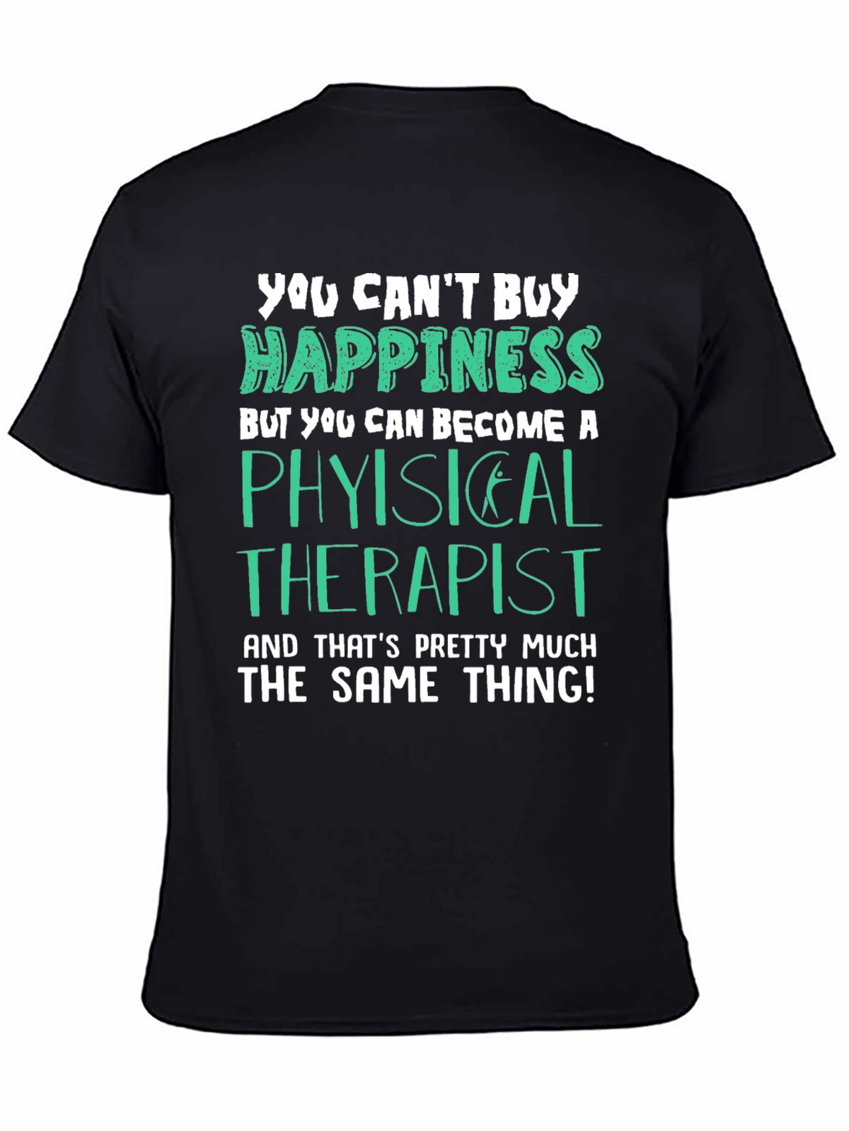 Physical Therapist Happiness T-Shirt