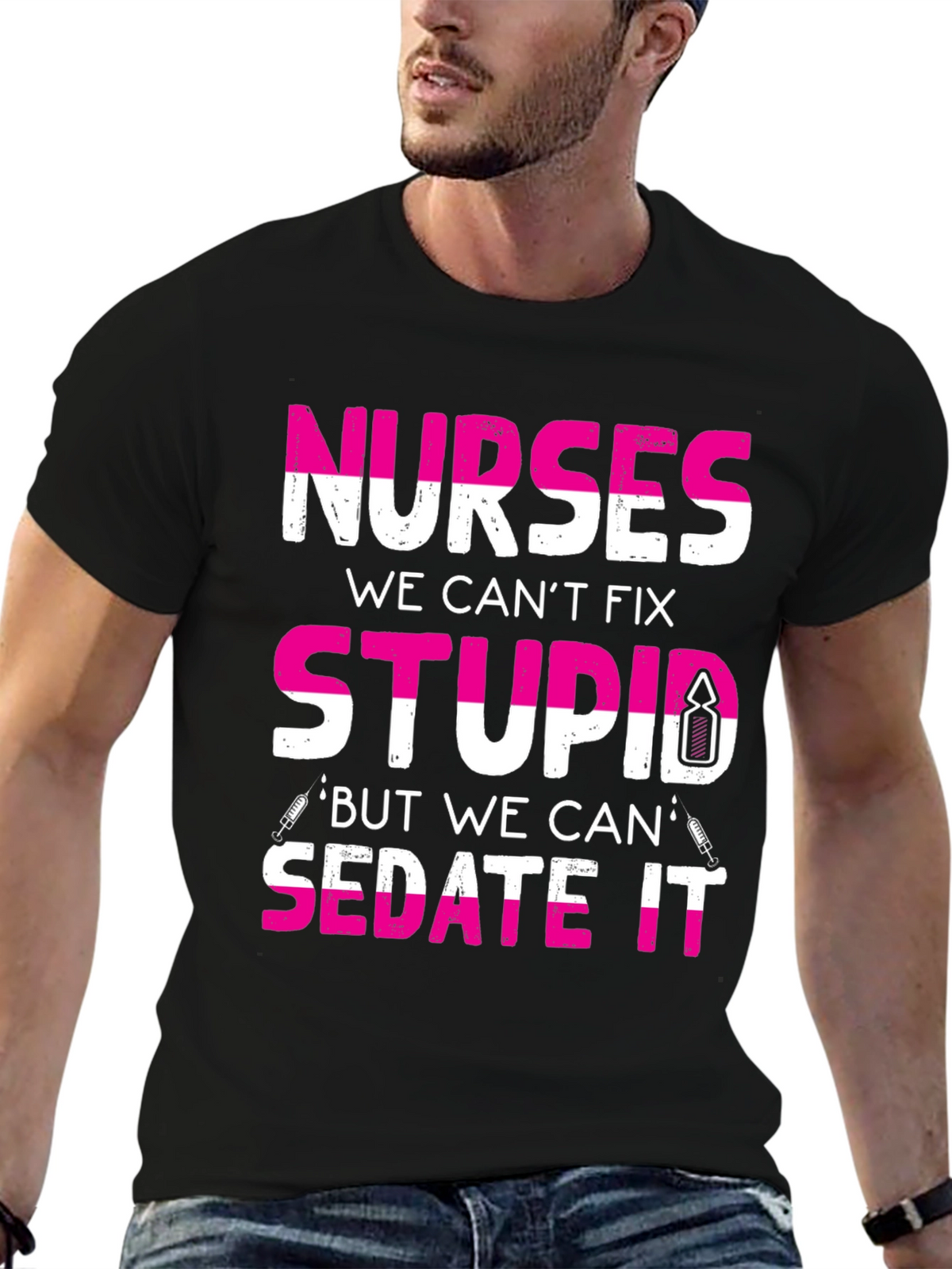 Nurses Cant Fix Stupid T-Shirt