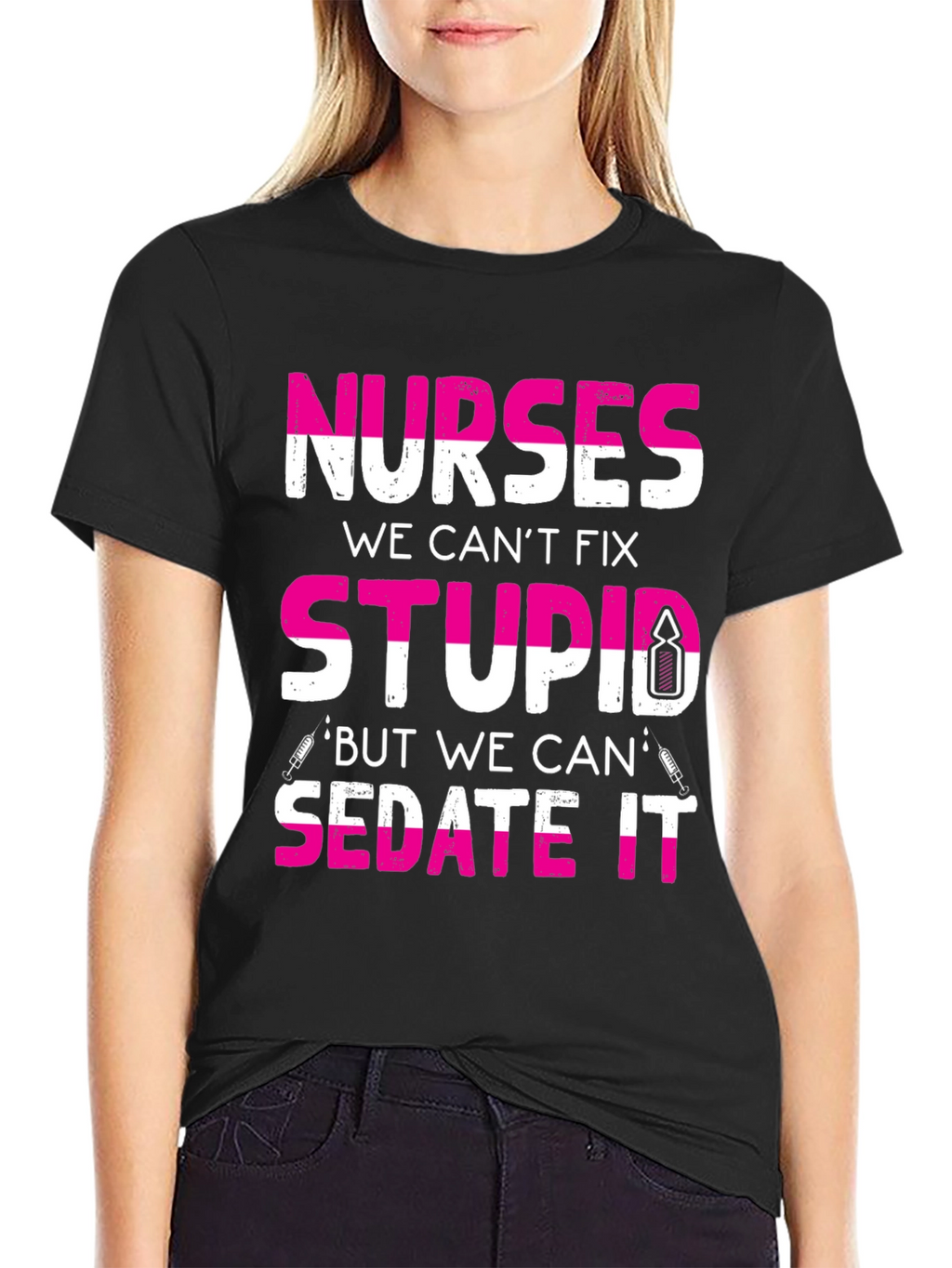 Nurses Cant Fix Stupid T-Shirt