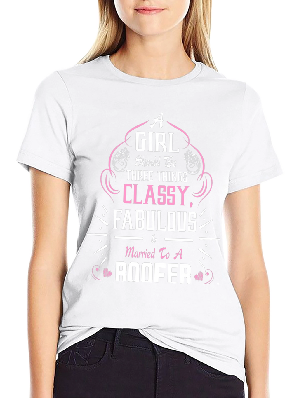 Classy Fabulous Roofer Wife T-Shirt