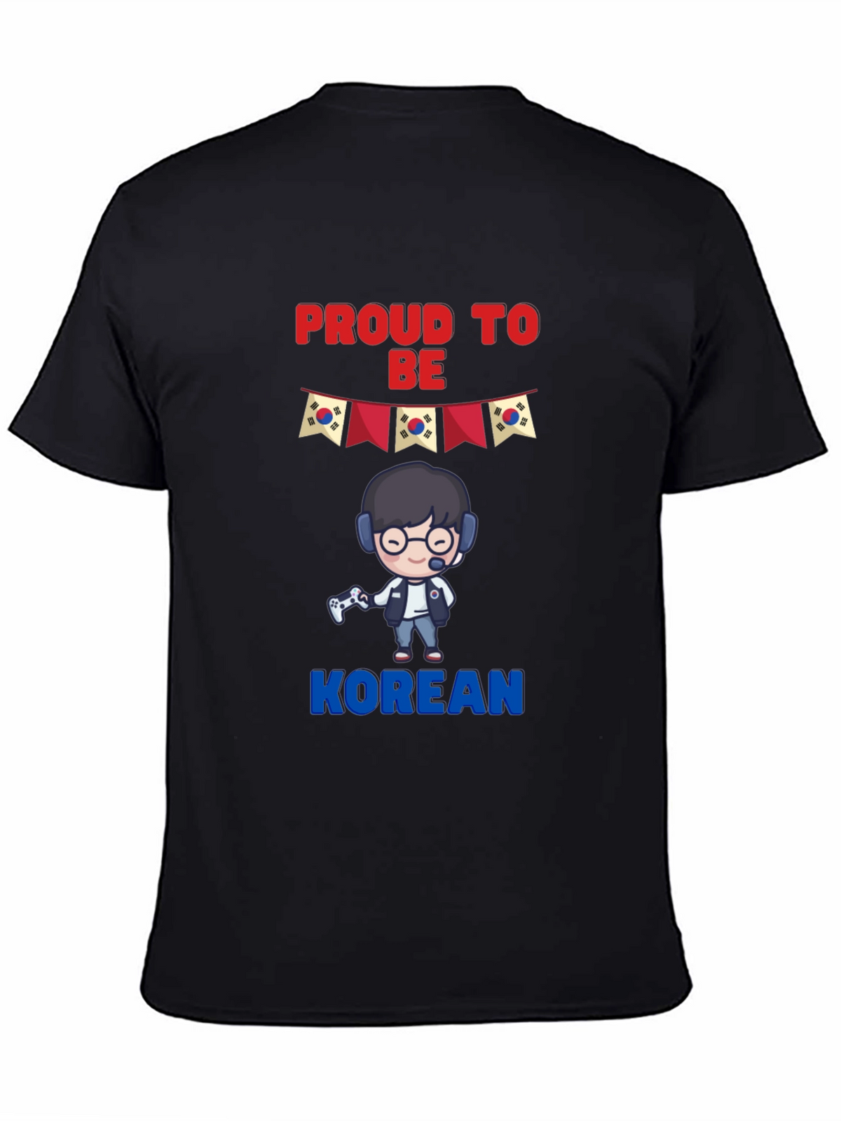 Proud to Be Korean T-Shirt - Gamer Design