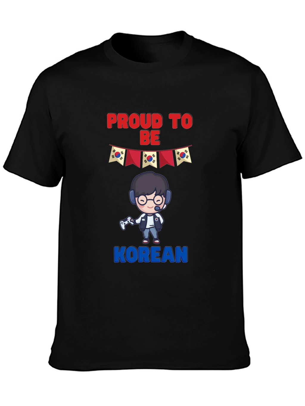 Proud to Be Korean T-Shirt - Gamer Design