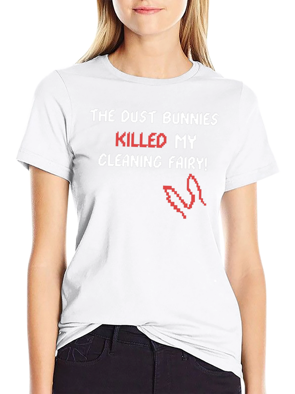 Dust Bunnies Killed My Cleaning Fairy Funny T-Shirt