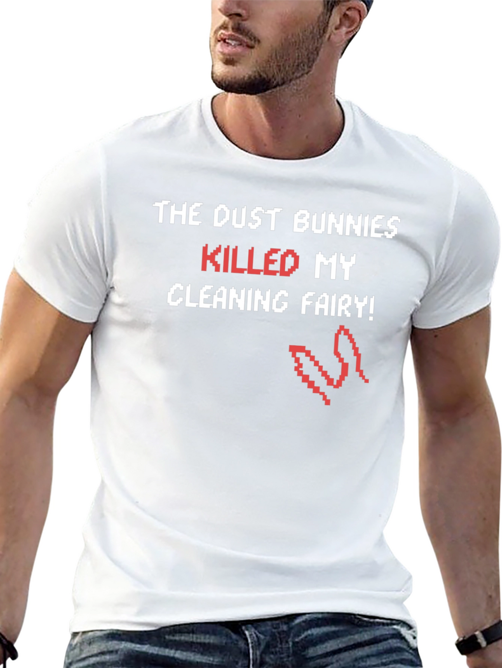 Dust Bunnies Killed My Cleaning Fairy Funny T-Shirt