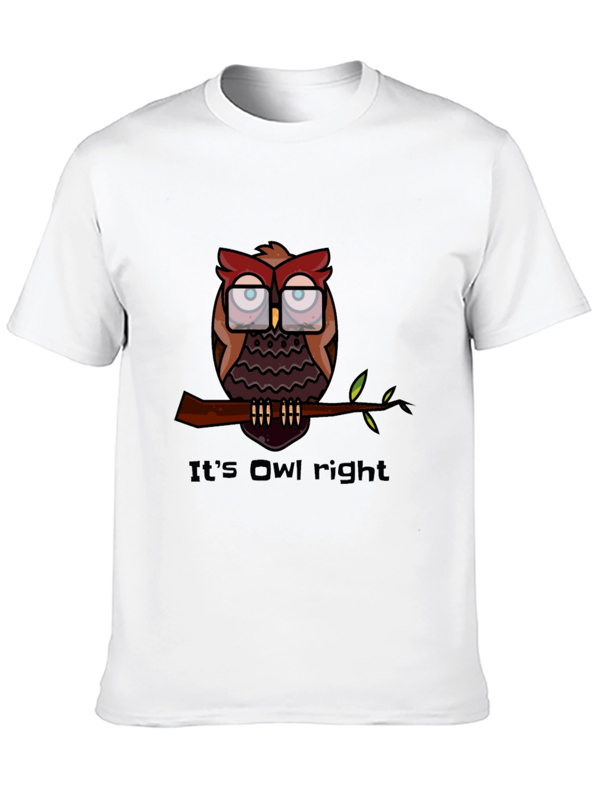 Its Owl Right T-Shirt - Funny Owl Graphic Tee