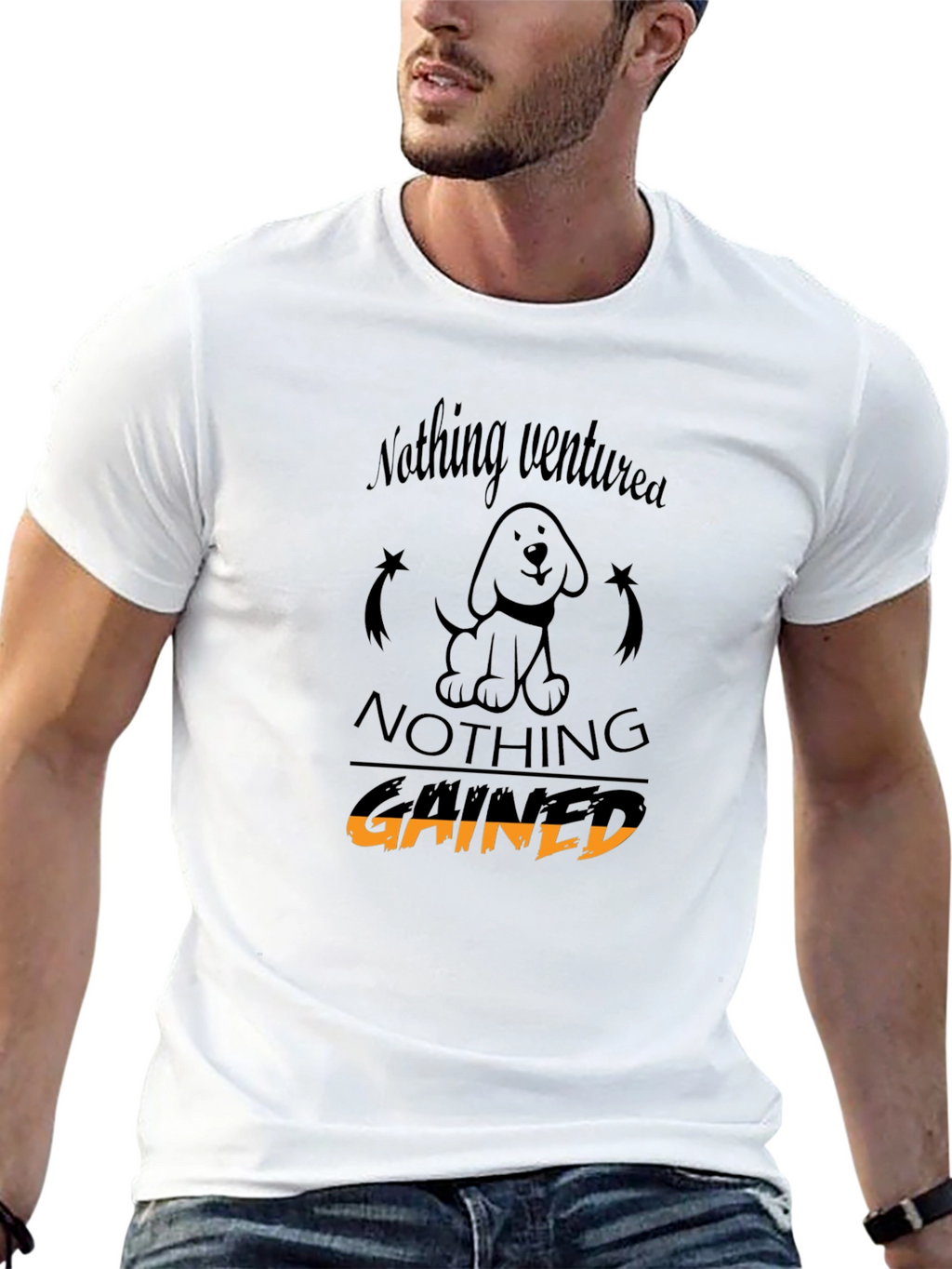 Nothing Ventured Nothing Gained T-Shirt