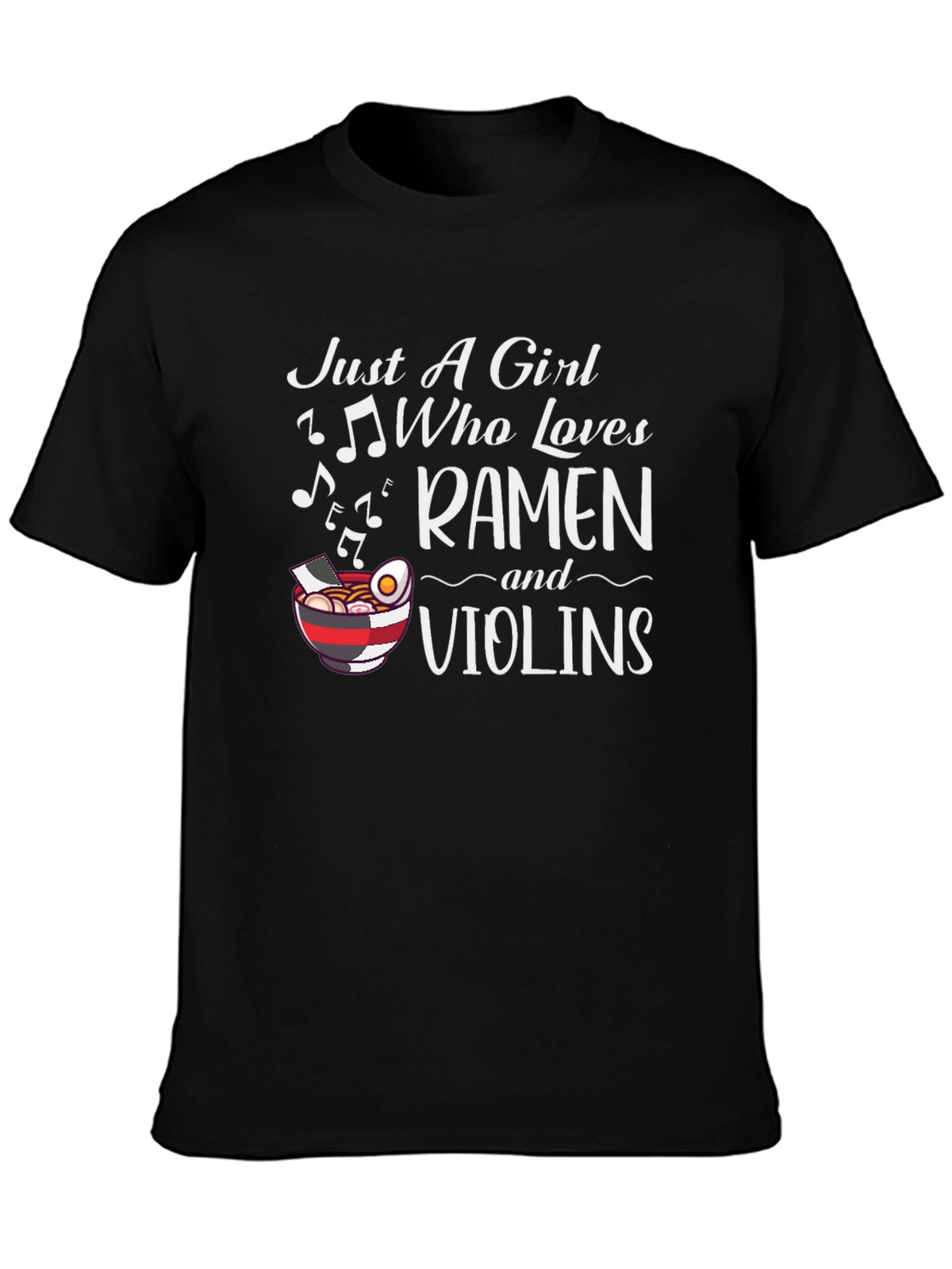 Just A Girl Who Loves Ramen and Violins T-Shirt