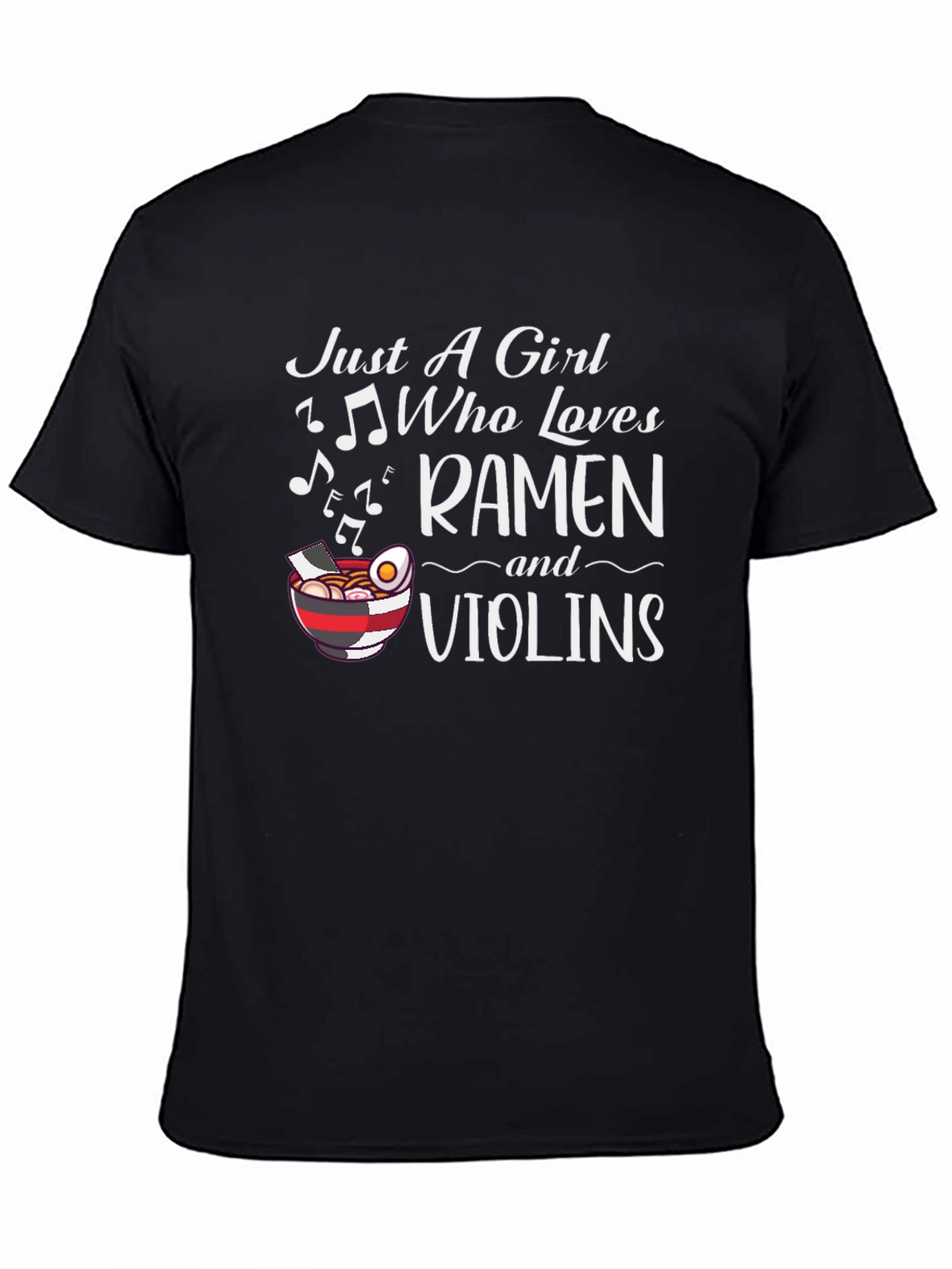 Just A Girl Who Loves Ramen and Violins T-Shirt