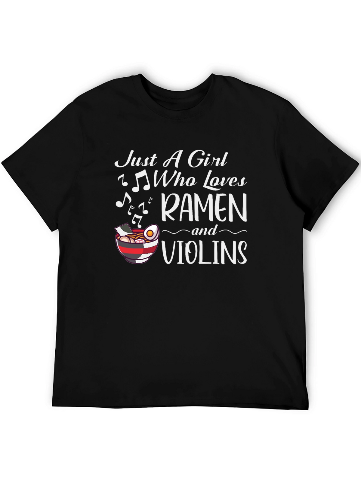 Just A Girl Who Loves Ramen and Violins T-Shirt